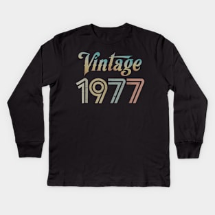 Vintage 1977 Best Year 1977 Original Genuine Classic Kids Long Sleeve T-Shirt